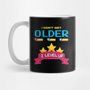 I Don't Get Older I level Up Mug